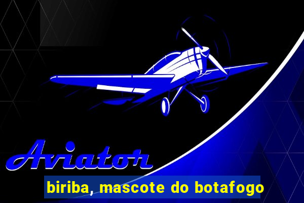 biriba, mascote do botafogo